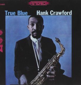 Hank Crawford - True Blue... 