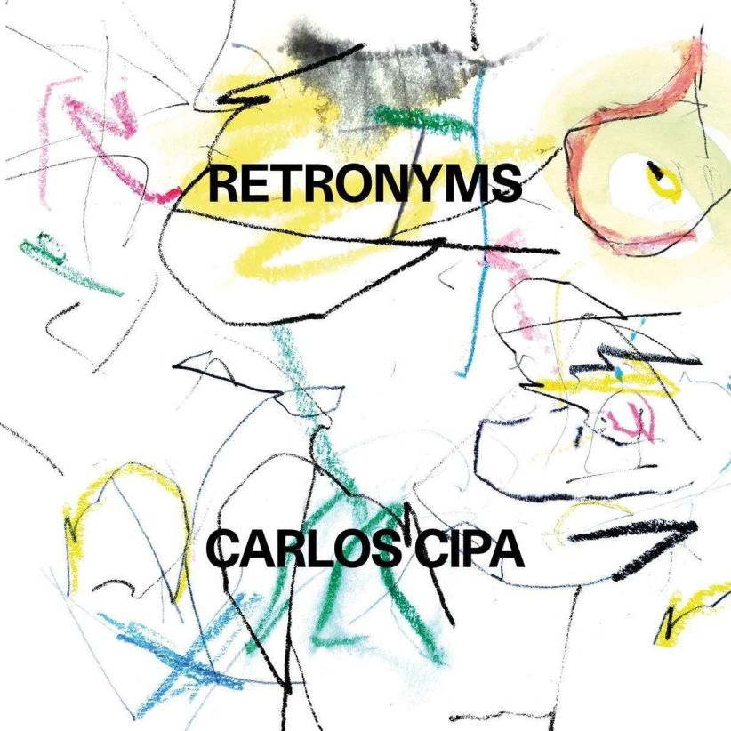 Carlos Cipa - Retronyms on CD