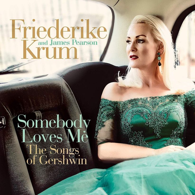 Friederike Krum & James Pearson - Somebody Loves Me - The Songs of Gershwin on CD