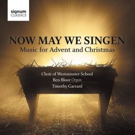 Choir of Westminster Scho - Now May We Singen: Music For Adv... 