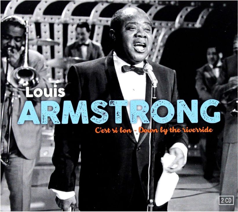Louis Armstrong - C'est Si Bon - Down By the Riverside on CD