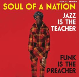 SJR - Soul of a Nation: Jazz is the Teacher, Funk is the Pre... 