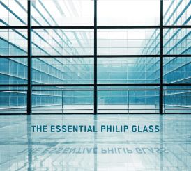 Philip Glass - The Essential Philip Glass... 