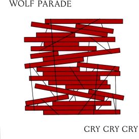Wolf Parade - Cry Cry Cry... 