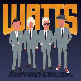 Watts - Shady Rock & Rollers... 