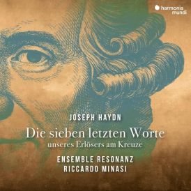 Ensemble Rezonanz - Joseph Haydn: Die Sieben Letzten Worte... 