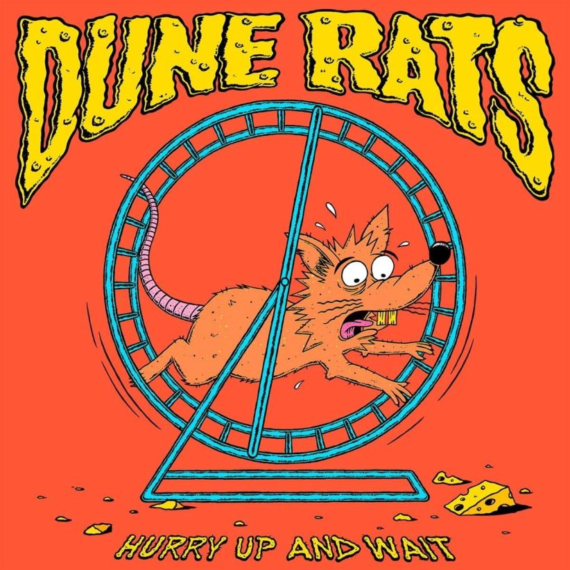 Dune Rats - Hurry Up And Wait on CD
