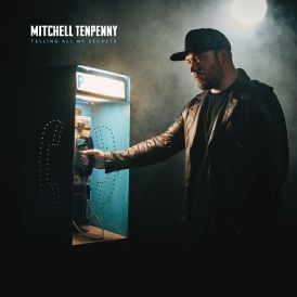 Mitchell Tenpenny - Telling All My Secrets... 
