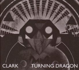 Clark - Turning Dragon... 