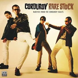 Corduroy - Rare Stock (Extra Track Edition)... 