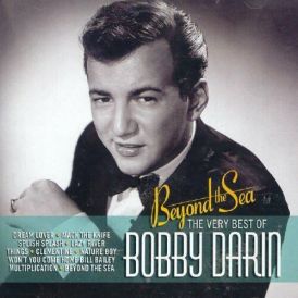 Bobby Darin - Beyond The Sea: The Very Best of Bobby Darin... 