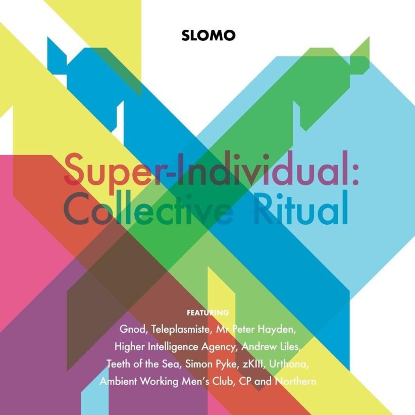 Slomo - Super-Individual: Collective Ritual on CD
