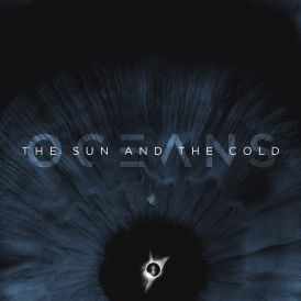 Oceans - The Sun And The Cold... 