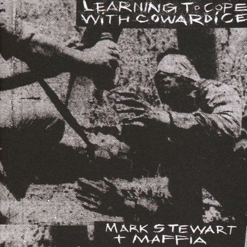 Mark Stewart & Maffia - Learning To Cope With Cowardice (Definitive Edition) on CD