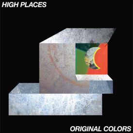 High Places - Original Colors... 