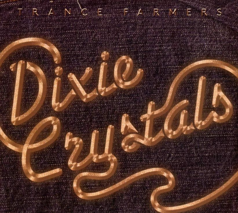 Trance Farmers - Dixie Crystals on CD