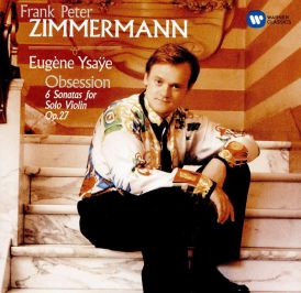 Frank-Peter Zimmermann - Ysaye: Violin Sonatas... 
