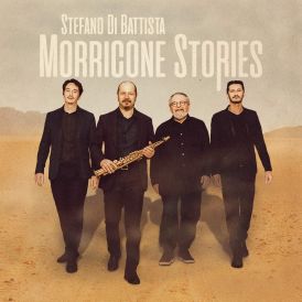 Stefano Di Battista - Morricone Stories... 