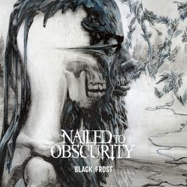 Nailed To Obscurity - Black Frost... 