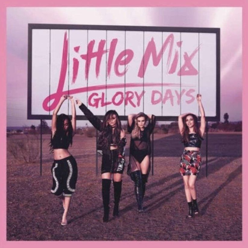 Little Mix - Glory Days on CD