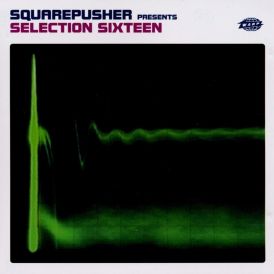 Squarepusher - Selection Sixteen... 