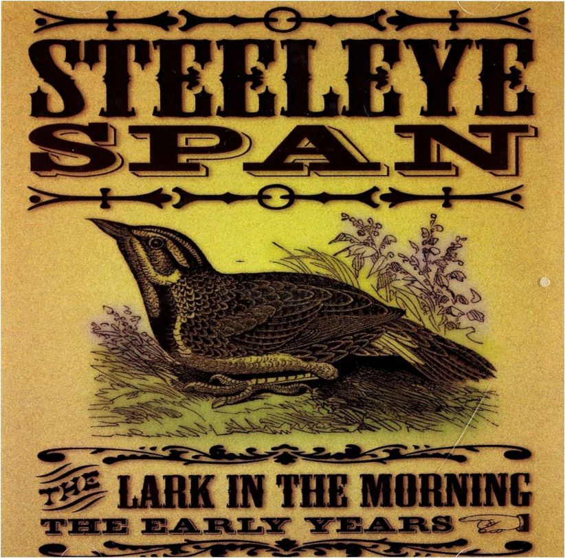 Steeleye Span - The Lark in Morning - The Early Years on CD