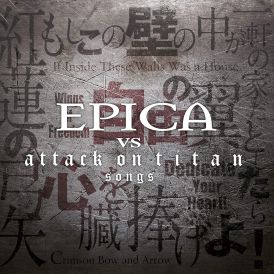Epica - Epica vs. Attack On Titan Songs (Limited Edition Dig... 