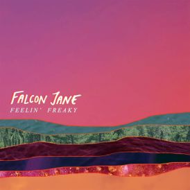 Falcon Jane - Feelin' Freaky... 