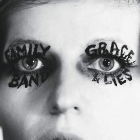 Family Band - Grace And Lies... 