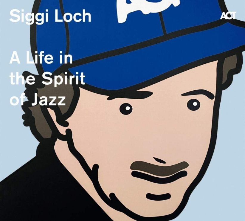 Siggi Loch: A Life In The Spirit Of Jazz on CD