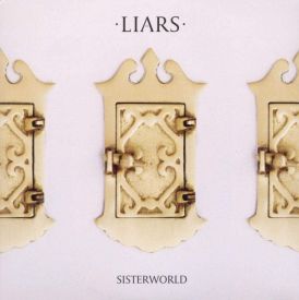Liars - Sisterworld... 