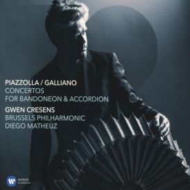Gwen Cresens - Piazzolla & Galliano: Concertos for Badoneon ... 