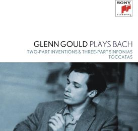 Glenn Gould Plays Bach: Two-Part Inventions & Three-Part Sin... 