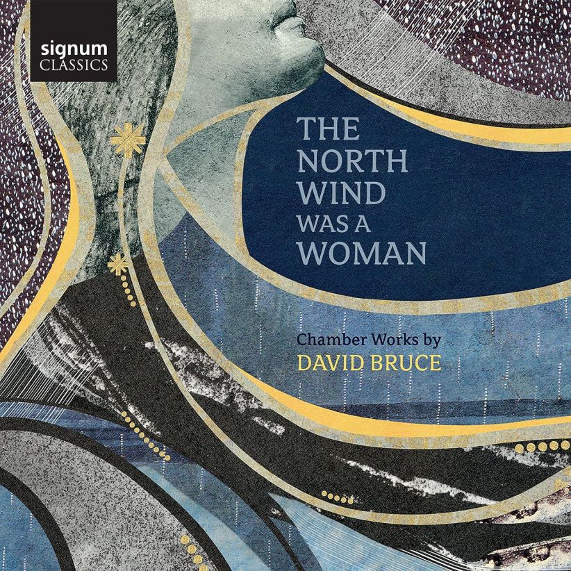 David Bruce - The North Wind Was A Woman: Chamber Works By David Bruce on CD