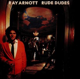 Ray Arnott - Rude Dudes... 