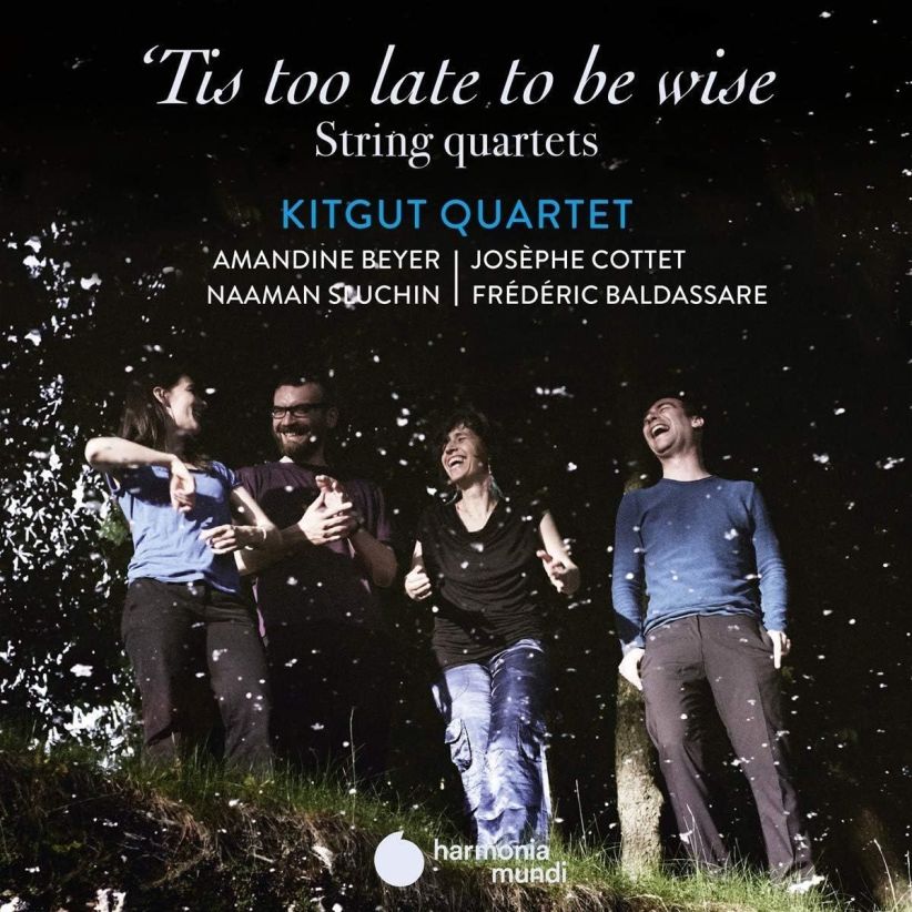Kitgut Quartet - Kitgut Quartet: 'tis Too Late To Be Wise: String Quartets on CD