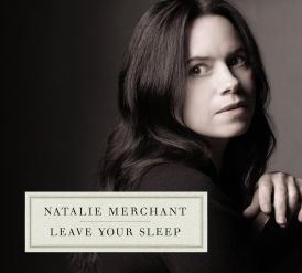 Natalie Merchant - Leave Your Sleep (2 Cd)... 
