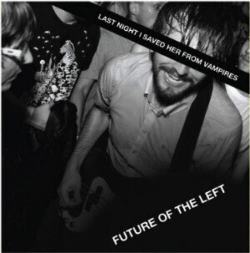 Future Of The Left - Last Night I Saved Her From Vampires-Future Of The Left on CD