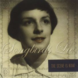 Scene Is Now - Songbirds Lie... 