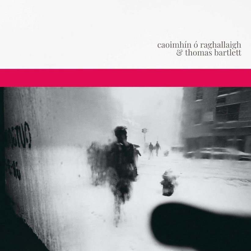 Caoimhin O Raghallaigh & Thomas Bartlett on CD