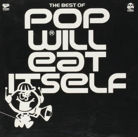 Pop Will Eat Itself - The Best of Pop Will Eat Itself... 