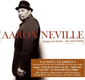 Aaron Neville - Bring It On Home...The Soul Classics... 