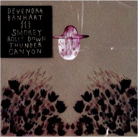 Devendra Banhart - Smokey Rolls Down Thunder Canyon... 