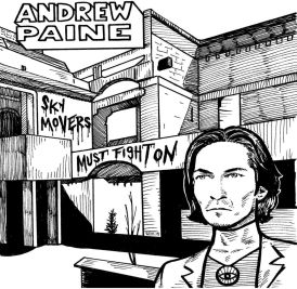 Andrew Paine - Sky Movers Must Fight On... 