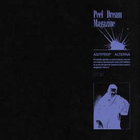 Peel Dream Magazine - Agitprop Alterna... 