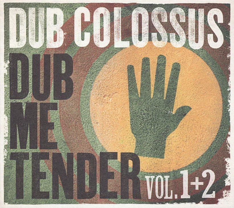 Dub Colossus - Dub Me Tender - Volume 1 and 2 on CD