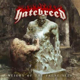 Hatebreed - Weight Of The False Self... 