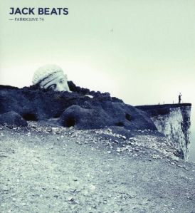 Jack Beats - Fabriclive 74: Jack Beats... 