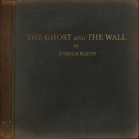Joshua Radin - The Ghost and the Wall... 