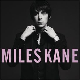 Miles Kane - Colour Of The Trap... 